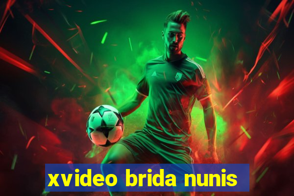 xvideo brida nunis